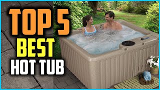 Top 5 Best Hot Tub in 2024 Reviews [upl. by Moe]