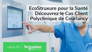 Référence client polyclinique Courlancy  Schneider Electric France [upl. by Aihtak]