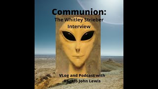 Communion The Whitley Strieber Interview [upl. by Dnilazor467]