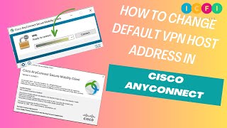 How To Change Default VPN Host Address in CISCO AnyConnect [upl. by Zulch]