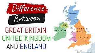 The Difference Between the UK Great Britain amp England [upl. by Boorman]