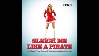 G3RSt  Sleigh Me Like A Pirate Flynt Flossy Yung Humma amp Whatchyamacallit vs André Rieu [upl. by Lukin]