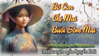 Truyện ngắn Nguyễn Khải  Thời Bao Cấp Xúc Động [upl. by Prevot]