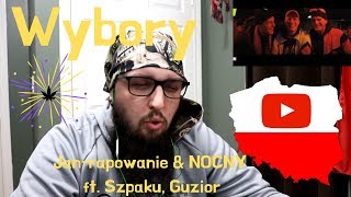 Jan rapowanie amp NOCNY ft Szpaku Guzior  Wybory  POLSKA REAKCJA [upl. by Eiramanna]