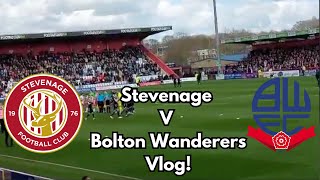 Stevenage Vs Bolton Wanderers Matchday Vlog [upl. by Obed]