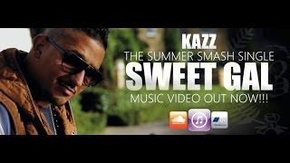 Kazz Khalif  SWEET GAL Official Video [upl. by Cilo468]