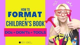 How to Format A Book for Kids  the DOs  DONTs  Tools [upl. by Eeuqram]