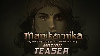 Manikarnika First Look Teaser  Motion Teaser  Kangana Ranaut  Krish  TFPC [upl. by Eresed]