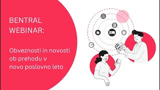 13 webinar Obveznosti in novosti v Bentralu ob prehodu v novo poslovno leto [upl. by Akemat663]