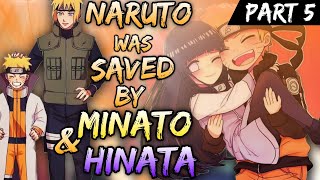 What if Kid Naruto was Saved by Minato and Hinata  Part 5 [upl. by Sylirama]