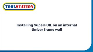 Insulating an Internal Timber Wall  SuperFOIL SF19 Multifoil Insulation  Toolstation [upl. by Airun136]