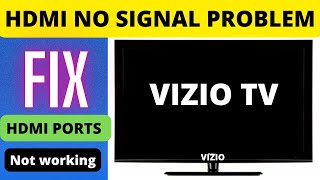 VIZIO SMART TV HDMI NOT WORKING VIZIO TV HDMI NO SIGNAL [upl. by Nairehs]