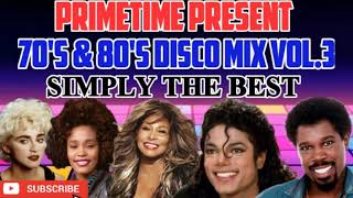 🔥70S amp 80S DISCO MIX VOL 3 SIMPLY THE BEST FT TINA TURNER MICHAEL JACKSON MADONNA WHITNEY [upl. by Curran962]