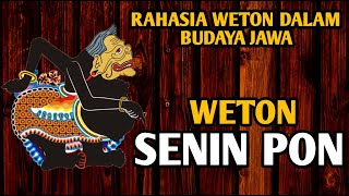 Weton SENIN PON  5 RAHASIA Weton dalam Budaya Jawa [upl. by Bolanger433]