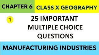 283  MCQs CHAPTER 6 Class10 GEOGRAPHY  MANUFACTURING INDUSTRIES  Sst Class 10 CHAPTER 6 PART 1 [upl. by Dhiren312]