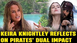 Keira Knightley Reflects on Pirates Dual Impact [upl. by Marijane]