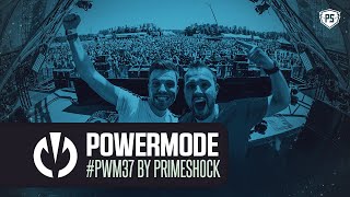 PWM37  Powermode  Presented by Primeshock [upl. by Eltsyek]