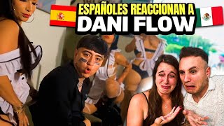 🇪🇸 ESPAÑOLES REACCIONAN a DANI FLOW POR PRIMERA VEZ  ROLLITO PRIMAVERA 😧🇲🇽 que es esto [upl. by Mannes]