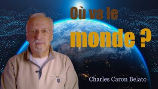 Où va le monde  Charles Caron Belato [upl. by Korb597]