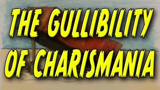 F4F  Dumpster Fire on Charismatic Gullibility [upl. by Ree]