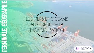 TERMINALE Les mers et océans au coeur de la mondialisation [upl. by Hgielrebma601]