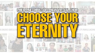 Choose Your Eternity  Philippine Christadelphian Virtual Choir [upl. by Wickman]