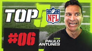 TOP 5 NFL BRASIL COM PAULO ANTUNES  EPISÓDIO 06 [upl. by Sirromed302]