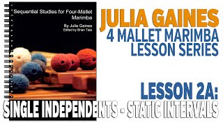 4 Mallet Marimba Series Lesson 2A  Single Independents Static Intervals [upl. by Peale]