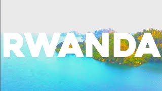 Rwanda 4k Video  Rwanda East Africa  Rwanda Travel Places English Songs [upl. by Skiba]