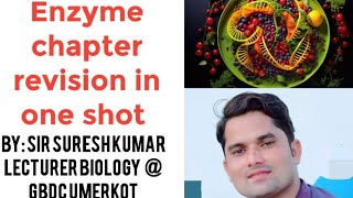 Enzymes revision full chapter in one shot HindiUrdu By Sir Suresh Kumar [upl. by Rivers]