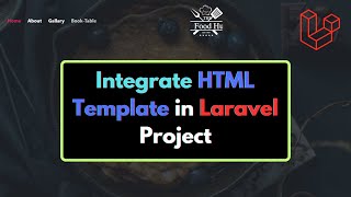 4 Integrating HTML Template in Laravel Page  Laravel Restaurant Management Project Tutorial [upl. by De Witt]