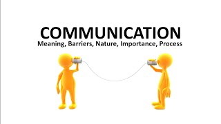 Barriers of Communication Meaning Nature Importance and Process of communication [upl. by Ecidna]