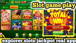 explorer slots new earning app 💥 explorer slots play online game tricks 💥 explorer slots new 2024💥 [upl. by Naashom]