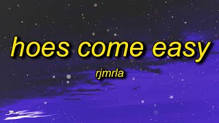 RJmrLA  Hoes Come Easy Lyrics  i give no fs hoes come easy [upl. by Greenland418]