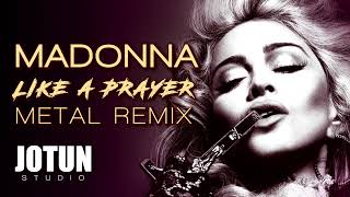 Madonna  Like A Prayer Metal Remix [upl. by Brandais]