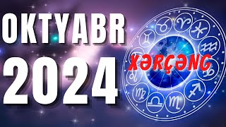 XƏRÇƏNG BÜRCÜ OKTYABR 2024 👑 Bürc Proqnozu 🔮 [upl. by Aneerbas920]