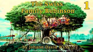 The Swiss Family Robinson Full Audiobook by Johann David Wyss [upl. by Merola]