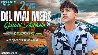 Dil Mai Mere  Gulabi Ankhein  Cover Song  Rapkid Arfat [upl. by Alic]