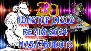 NON STOP DISCO REMIX 2024  MASA BANGERBUDOTSHIPHOP 🎧 [upl. by Bettzel]