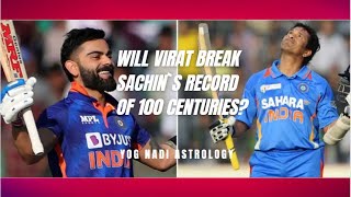 Will Virat Kohli break Sachin Tendulkars record of 100 Centuries viratkohli astrology astro [upl. by Godfree]