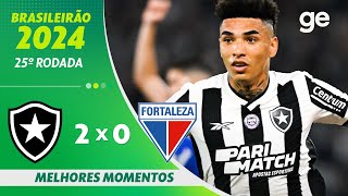 BOTAFOGO 2 X 0 FORTALEZA  MELHORES MOMENTOS  25ª RODADA BRASILEIRÃO 2024  geglobo [upl. by Abebi]