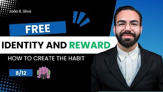 How to create the habit FREE COURSE  Identity and empairing reward with the habit 812 [upl. by Ocramed]