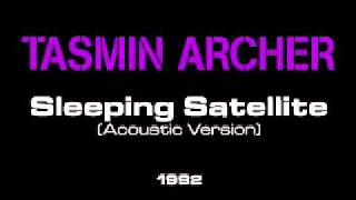 Tasmin Archer Sleeping Satellite Acoustic Version [upl. by Reinald350]