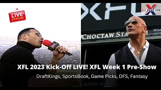 XFL 2023 KickOff LIVE XFL Week 1 PreShow Predictions DFS Fantasy Last Minute Injuries [upl. by Saraiya]