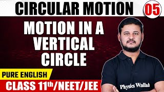 CIRCULAR MOTION 05  Motion in a Vertical Circle  Physics  Pure English  Class 11thNEETJEE [upl. by Darce]