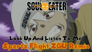 No BGM  Soul Eater  quotLook Up And Listen To Mequot  Sparta Flight ZGU Remix [upl. by Dnilasor]