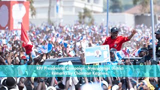 RPF Presidential Campaign  Nyarugenge District  Remarks by Chairman Kagame [upl. by Ainos702]