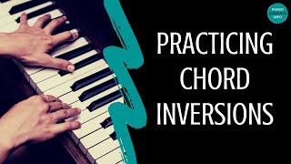 Piano Chord Inversions 2 Important Ways to Practice Them [upl. by Rheinlander]