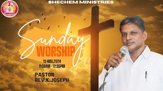 Sunday Worship  10 Nov 2024  Pastor K Joseph  Shechem Ministries [upl. by Anastase]