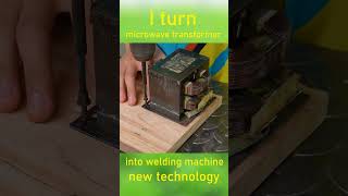 I turn microwave transformer into a welding machine new technology shots [upl. by Nnoved]